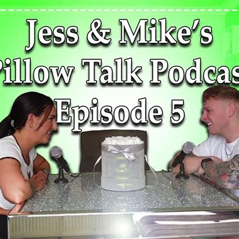 jess mike miller|Jess And Mikes Pillow Talk (podcast)